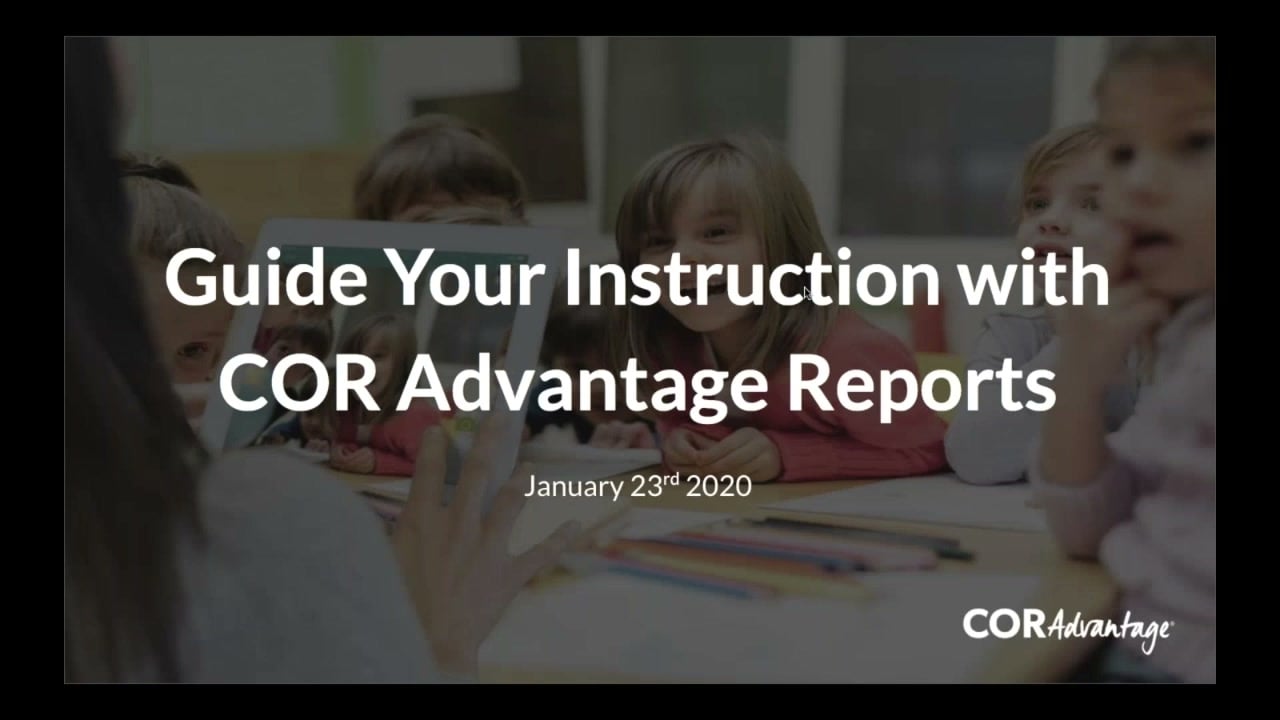 386831578 - Guide Your Instruction with COR Advantage Reports